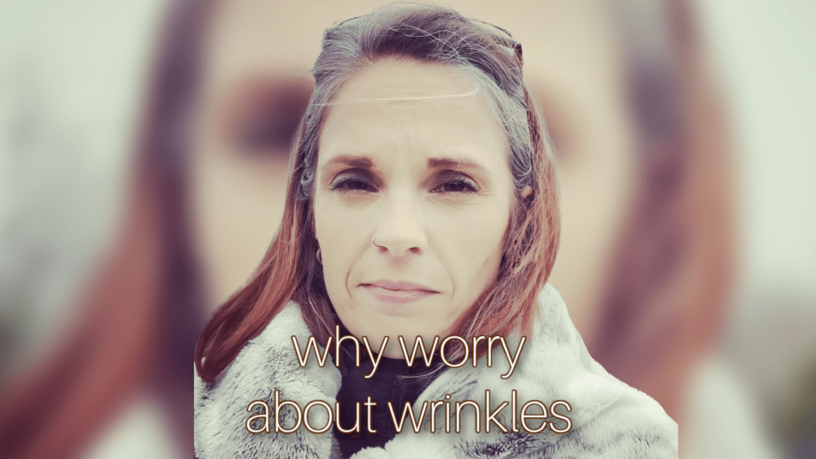 my face with wrinkles