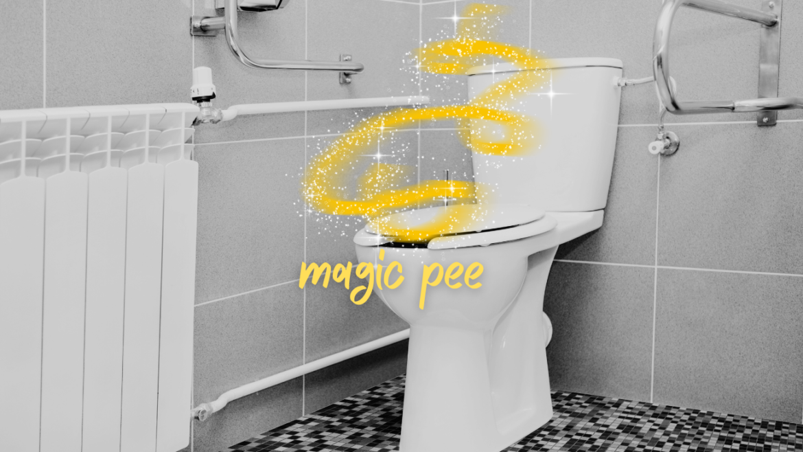 The power of the magic pee