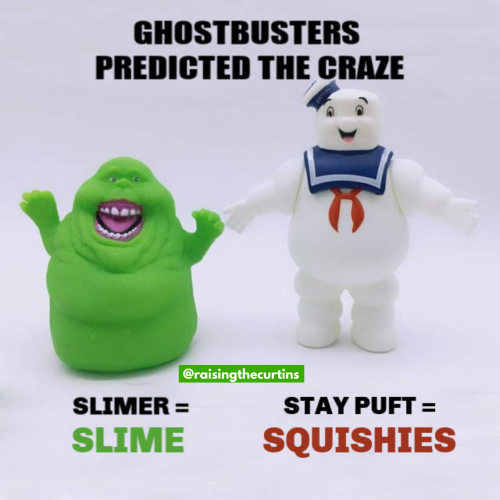 DIY Craze as Predicted by Ghostbusters. Slimer is Slime and Stay Puft is Squishies.